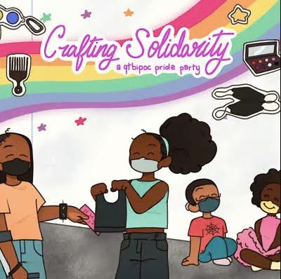Crafting Solidarity: A Disabled QTBIPOC Pride Party!